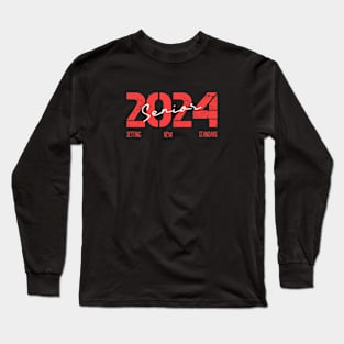 Senior 2024 - Class of 2024 : Setting New Standars Long Sleeve T-Shirt